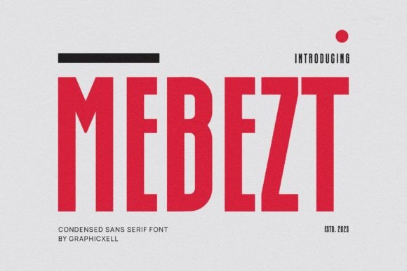 Mebezt: The Balanced Sans Serif Font for Campaigns