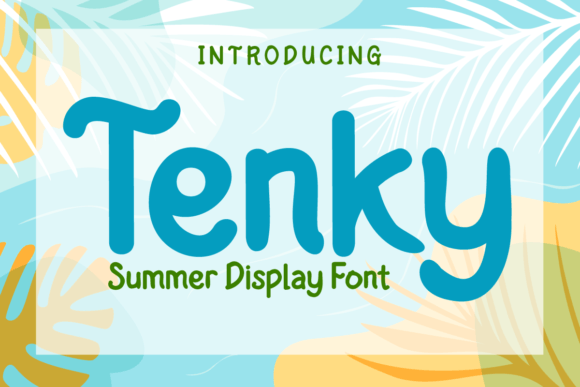 Tenky Font: A Summer Typeface for Crafters